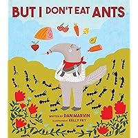 But I Don't Eat Ants But I Don't Eat Ants Hardcover
