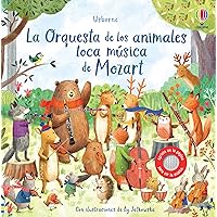 La Orquesta de los animales toca música de Mozart La Orquesta de los animales toca música de Mozart Board book