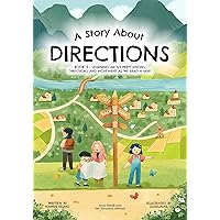 A Story About Directions: Book 2 - Learning about prepositions, directions and movement as we read a map A Story About Directions: Book 2 - Learning about prepositions, directions and movement as we read a map Hardcover Kindle Paperback