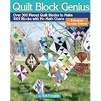 Quilt Block Genius, Expanded Second Edition: Over 300 Pieced Quilt Blocks to Make 1001 Blocks with No Math Charts (Landauer) Mini Quilts, Settings, Sampler Patterns, & Tips to Create Your Own Block Quilt Block Genius, Expanded Second Edition: Over 300 Pieced Quilt Blocks to Make 1001 Blocks with No Math Charts (Landauer) Mini Quilts, Settings, Sampler Patterns, & Tips to Create Your Own Block Paperback Kindle