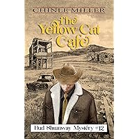 The Yellow Cat Cafe (Bud Shumway Mystery Series Book 12) The Yellow Cat Cafe (Bud Shumway Mystery Series Book 12) Kindle Audible Audiobook Paperback