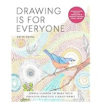 Drawing Is for Everyone: Simple Lessons to Make Your Creative Practice a Daily Habit - Explore Infinite Creative Possibilities in Graphite, Colored Pencil, and Ink (Art is for Everyone) Drawing Is for Everyone: Simple Lessons to Make Your Creative Practice a Daily Habit - Explore Infinite Creative Possibilities in Graphite, Colored Pencil, and Ink (Art is for Everyone) Kindle Paperback