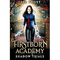 Firstborn Academy: Shadow Trials