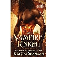 My Vampire Knight: A vampire fated mate fantasy romance (Sanctuary, Texas Book 7)