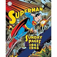 Superman: The Golden Age Sundays 1943–1946 (Superman Golden Age Sundays) Superman: The Golden Age Sundays 1943–1946 (Superman Golden Age Sundays) Hardcover