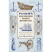 Paasch's Illustrated Marine Dictionary: Originally Published as ?From Keel to Truck? (French Edition) Paasch's Illustrated Marine Dictionary: Originally Published as ?From Keel to Truck? (French Edition) Kindle Edition Hardcover Paperback