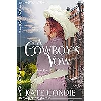 A Cowboy's Vow: Sweet Historical Western Romance (Aster Ridge Ranch Book 2)