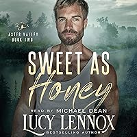 Sweet as Honey: An Aster Valley Novel Sweet as Honey: An Aster Valley Novel Audible Audiobook Kindle Paperback