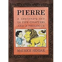 Pierre Board Book: A Cautionary Tale in Five Chapters and a Prologue Pierre Board Book: A Cautionary Tale in Five Chapters and a Prologue Board book Paperback Hardcover