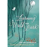 Learning to Walk in the Dark Learning to Walk in the Dark Paperback Audible Audiobook Kindle Hardcover Audio CD