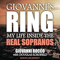 Giovanni's Ring: My Life Inside the Real Sopranos Giovanni's Ring: My Life Inside the Real Sopranos Audible Audiobook Paperback Kindle Hardcover Audio CD