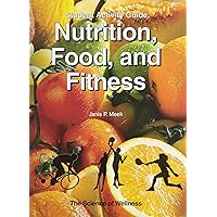 Nutrition, Food, and Fitness: Student Activity Guide Nutrition, Food, and Fitness: Student Activity Guide Paperback