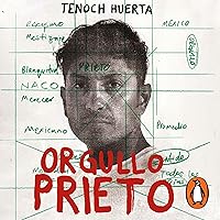 Orgullo prieto [Dark-Skinned Pride] Orgullo prieto [Dark-Skinned Pride] Audible Audiobook Paperback Kindle