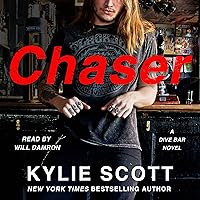 Chaser: Dive Bar Series, Book 3 Chaser: Dive Bar Series, Book 3 Audible Audiobook Kindle Paperback