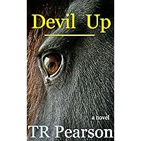 Devil Up (A Trio of Westerns) Devil Up (A Trio of Westerns) Kindle Paperback Hardcover