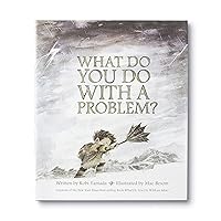 What Do You Do With a Problem? — New York Times best seller What Do You Do With a Problem? — New York Times best seller Hardcover