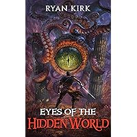 Eyes of the Hidden World (Last Sword in the West Book 2) Eyes of the Hidden World (Last Sword in the West Book 2) Kindle Paperback Hardcover