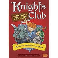 Knights Club: The Message of Destiny: The Comic Book You Can Play (Comic Quests) Knights Club: The Message of Destiny: The Comic Book You Can Play (Comic Quests) Paperback Kindle