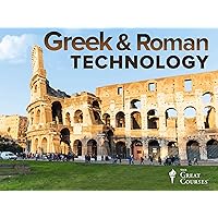 Understanding Greek and Roman Technology: From Catapult to the Pantheon