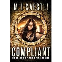 Compliant: A Young Adult Dystopian Romance (The State Series Book 1)