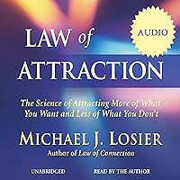 Law of Attraction: The Science of Attracting More of What You Want and Less of What You Don't Law of Attraction: The Science of Attracting More of What You Want and Less of What You Don't Audible Audiobook Kindle Hardcover Paperback Audio CD Mass Market Paperback