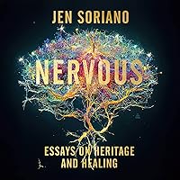 Nervous: Essays on Heritage and Healing Nervous: Essays on Heritage and Healing Audible Audiobook Hardcover Kindle Audio CD