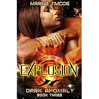 Explosion (Dark Anomaly Book 3) Explosion (Dark Anomaly Book 3) Kindle Paperback