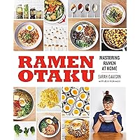 Ramen Otaku: Mastering Ramen at Home: A Cookbook Ramen Otaku: Mastering Ramen at Home: A Cookbook Paperback Kindle