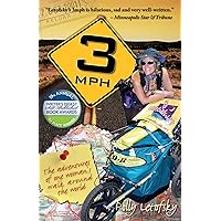3mph: The Adventures of One Woman's Walk Around the World 3mph: The Adventures of One Woman's Walk Around the World Kindle Paperback Audible Audiobook