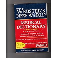 Webster's New World Medical Dictionary, 3rd Edition Webster's New World Medical Dictionary, 3rd Edition Paperback Mass Market Paperback