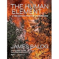 The Human Element: A Time Capsule from the Anthropocene