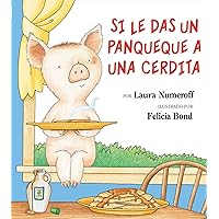 Si le das un panqueque a una cerdita (Spanish Edition) Si le das un panqueque a una cerdita (Spanish Edition) Hardcover Paperback
