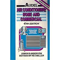 Audel Air Conditioning: Home and Commercial Audel Air Conditioning: Home and Commercial Hardcover Paperback