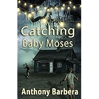 Catching Baby Moses Catching Baby Moses Kindle Paperback