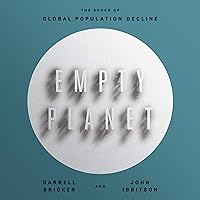 Empty Planet: The Shock of Global Population Decline Empty Planet: The Shock of Global Population Decline Audible Audiobook Hardcover Kindle Paperback