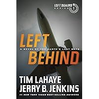 Left Behind: A Novel of the Earth's Last Days Left Behind: A Novel of the Earth's Last Days Kindle Paperback Audible Audiobook Hardcover Mass Market Paperback Audio CD