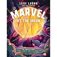 Marvel at the Moon: 90 Devotions: You're Never Alone in God's Majestic Universe Marvel at the Moon: 90 Devotions: You're Never Alone in God's Majestic Universe Hardcover Audible Audiobook Kindle