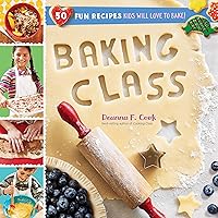Baking Class: 50 Fun Recipes Kids Will Love to Bake! (Cooking Class) Baking Class: 50 Fun Recipes Kids Will Love to Bake! (Cooking Class) Spiral-bound Kindle