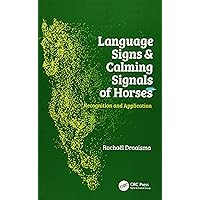 Language Signs and Calming Signals of Horses: Recognition and Application Language Signs and Calming Signals of Horses: Recognition and Application Hardcover Kindle