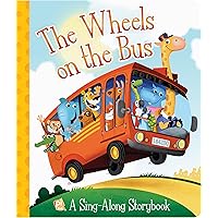 The Wheels on the Bus a Sing-Along Storybook The Wheels on the Bus a Sing-Along Storybook Board book Kindle