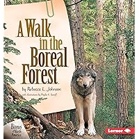 A Walk in the Boreal Forest A Walk in the Boreal Forest Paperback Library Binding