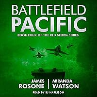 Battlefield Pacific: Book Four of the Red Storm Series Battlefield Pacific: Book Four of the Red Storm Series Audible Audiobook Kindle Paperback