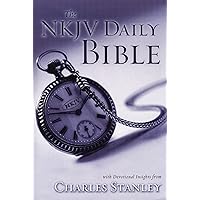 NKJV, Daily Bible: With Devotional Insights from Charles Stanley NKJV, Daily Bible: With Devotional Insights from Charles Stanley Kindle Paperback