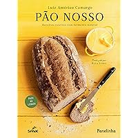 Pão nosso: Receitas caseiras com fermento natural (Portuguese Edition) Pão nosso: Receitas caseiras com fermento natural (Portuguese Edition) Kindle Hardcover