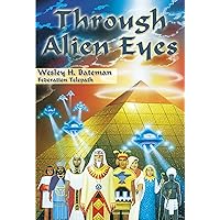 Through Alien Eyes Through Alien Eyes Paperback Kindle