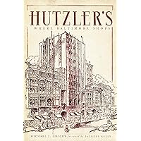 Hutzler's: Where Baltimore Shops (Landmarks) Hutzler's: Where Baltimore Shops (Landmarks) Paperback Kindle Hardcover