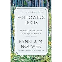 Following Jesus: Finding Our Way Home in an Age of Anxiety Following Jesus: Finding Our Way Home in an Age of Anxiety Hardcover Audible Audiobook Kindle