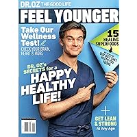 Dr. Oz The Good Life Magazine (2020) Feel Younger Dr. Oz's Secrets for a Happy Healthy Life!