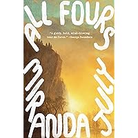 All Fours: A Novel All Fours: A Novel Hardcover Audible Audiobook Kindle