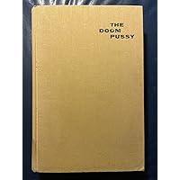A Narrative About the War in Vietnam and the Men Who Are Fighting It...THE DOOM PUSSY A Narrative About the War in Vietnam and the Men Who Are Fighting It...THE DOOM PUSSY Hardcover